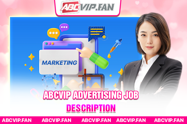 ABCVIP advertising job description