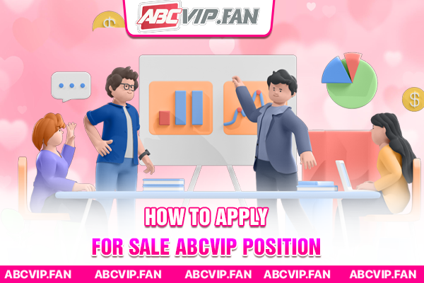 How to apply for sale ABCVIP position