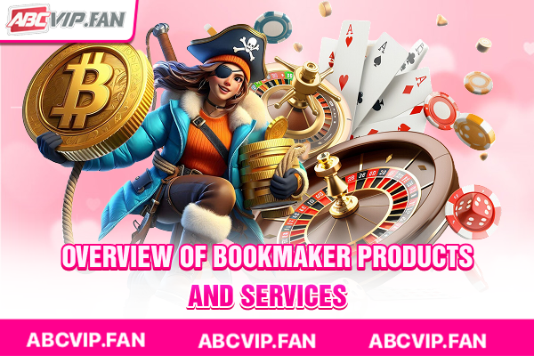 Overview of bookmaker products and services