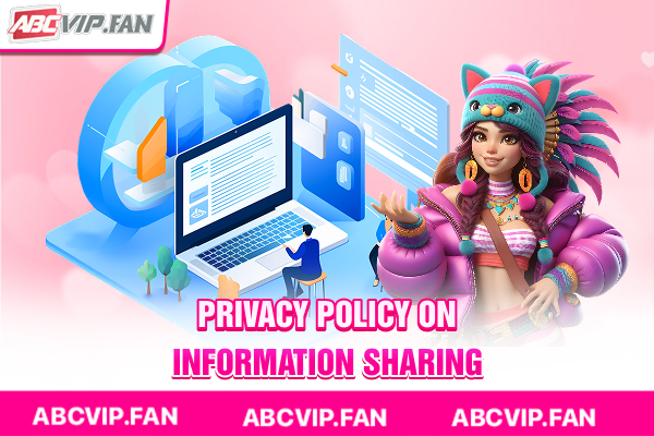 Privacy policy on information sharing