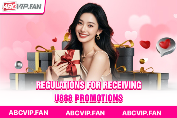 Regulations for receiving U888 promotions
