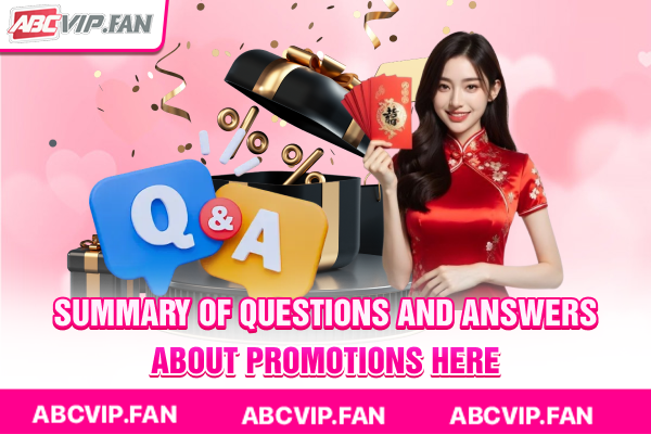 Summary of questions and answers about promotions here
